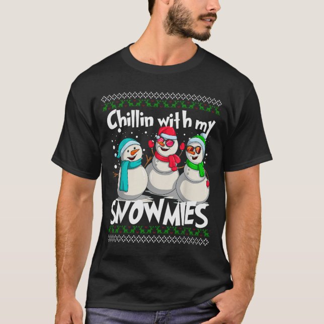 Camiseta Chillin' With My Snowmies - Ugly Christmas Snowman (Anverso)