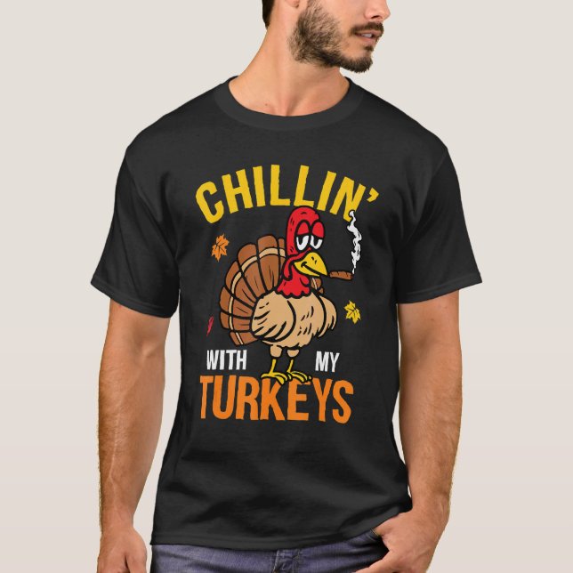 Camiseta Chillin' With My Turkeys Autumn Fall Yall Thanksgi (Anverso)