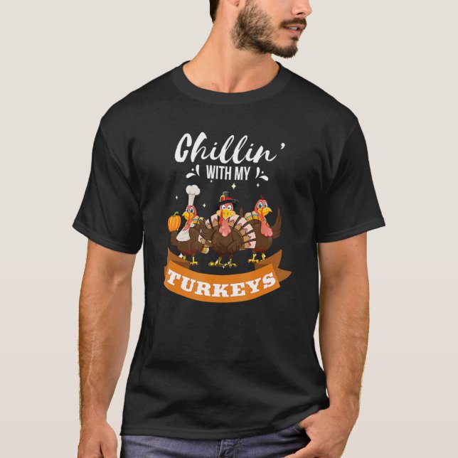 Camiseta Chillin With My Turkeys Autumn Thanksgiving (Anverso)