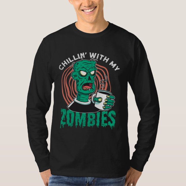 Camiseta Chillin With My Zombies  Zombie for Halloween (Anverso)