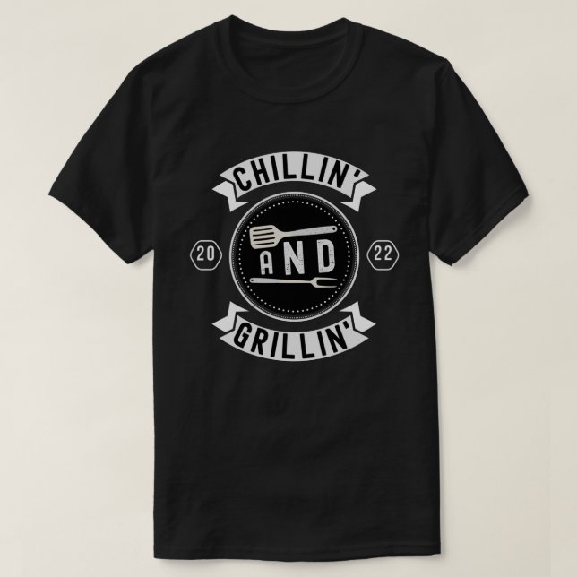 Camiseta Chillin y Grillin Funny Outdoor Summer BBQ (Diseño del anverso)