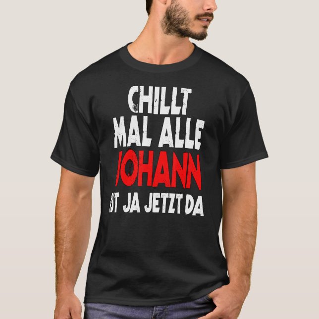 Camiseta Chillt mal alle Johann ist ja jetzt da slogan dive (Anverso)