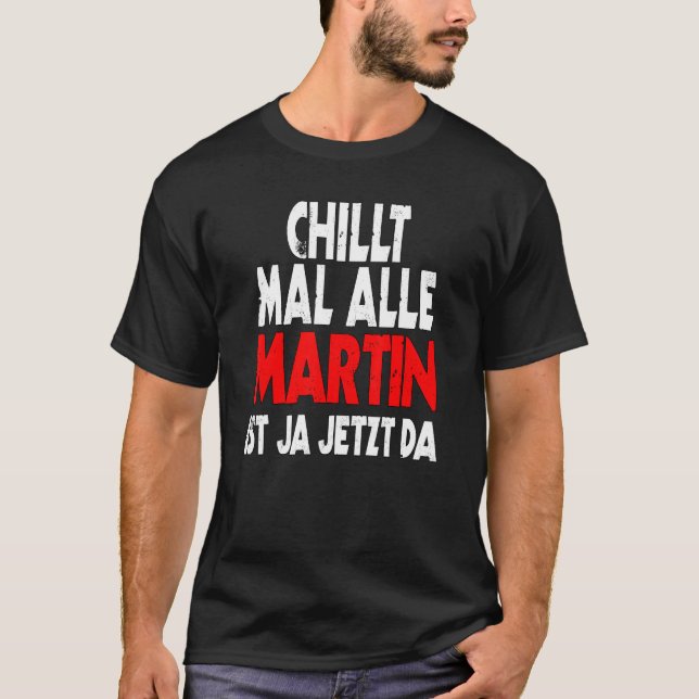 Camiseta Chillt mal alle Martin ist ja jetzt da slogan dive (Anverso)