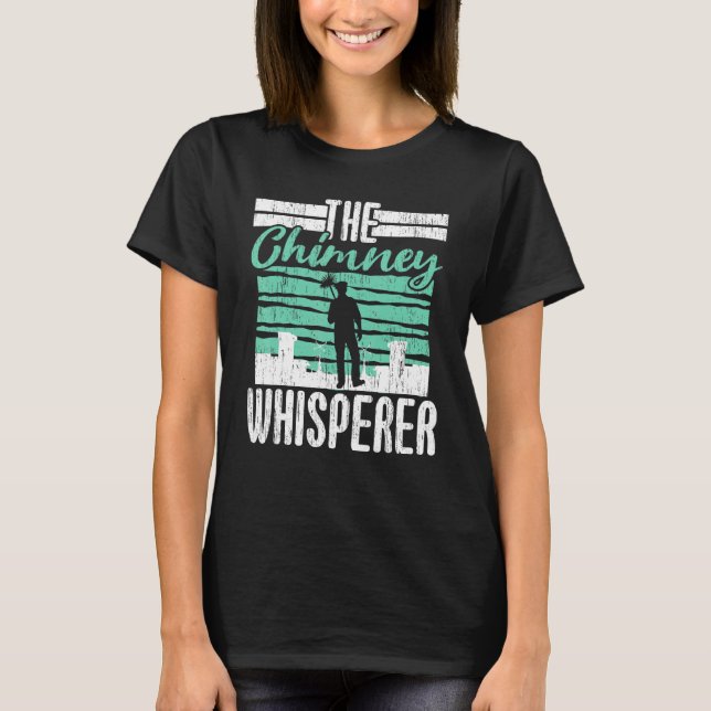 Camiseta Chimney Sweeper Job Profession Career Chimney Whis (Anverso)