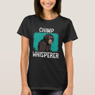 Camiseta Chimp Whisperer Chimp Monkey Ape Wild Forest Anim