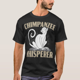 Camiseta Chimpanzee Whisperer Chimp Monkey Lover Ape Chimpa