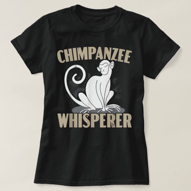 Camiseta Chimpanzee Whisperer Chimp Monkey Lover Ape Chimpa (Diseño del anverso)