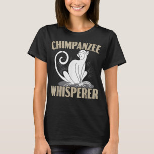Camiseta Chimpanzee Whisperer Chimp Monkey Lover Ape Chimpa