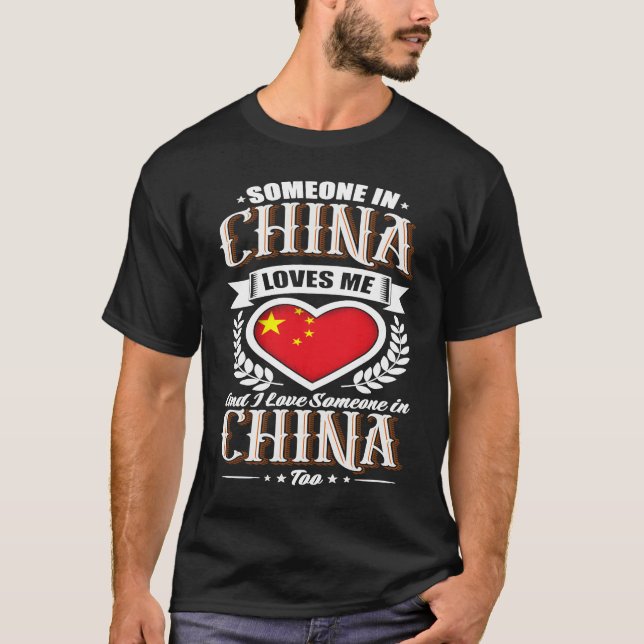Camiseta China Heart Flag Someone in China Loves Me (Anverso)