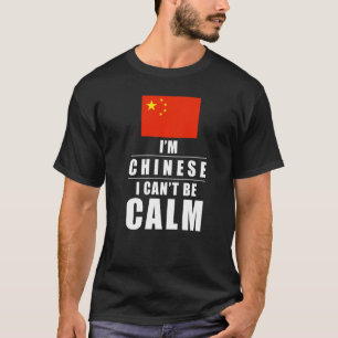 Camiseta China, soy chino, no puedo ser chino tranquilo
