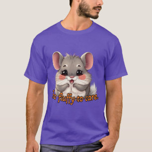 Camiseta Chinchilla: Demasiado esponjoso para preocuparse.