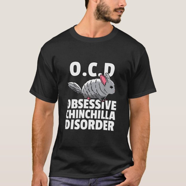 Camiseta Chinchilla For Obsessive Chinchilla Disorder (Anverso)