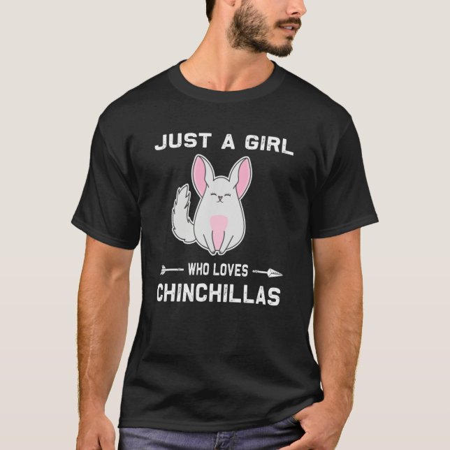 Camiseta Chinchilla  Just A Girl Who Loves Chinchillas (Anverso)
