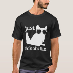 Camiseta Chinchilla Just Chinchillin Mascota Gift
