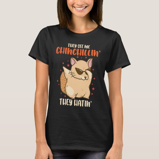 Camiseta Chinchilla They See Me Dancing Chinchillas Rodent  (Anverso)