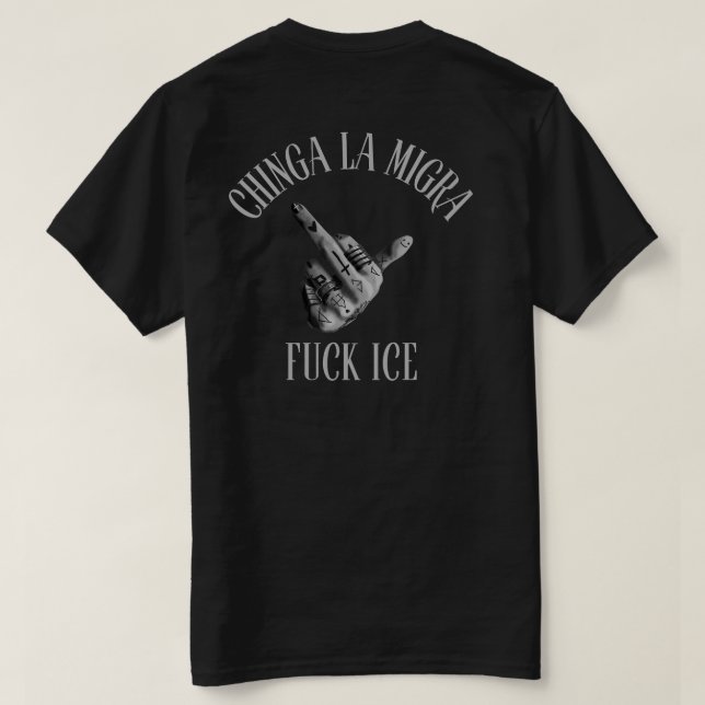 Camiseta Chinga La Migra Abolir Hielo (Reverso del diseño)
