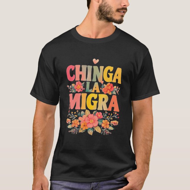 Camiseta Chinga La Migra Derecho de Inmigrante Mexicano (Anverso)