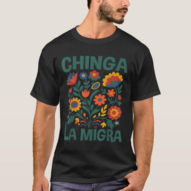 Camiseta Chinga La Migra Retro Flowers  (Anverso)