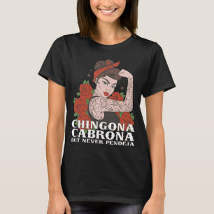 Camiseta Chingona Cabrona pero nunca deja Latina Chingona