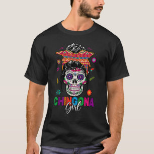 Camiseta Chingona Chica México Dia De Los Muertos Hispánico