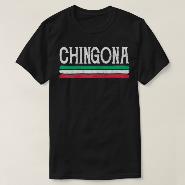 Camiseta Chingona Chicana Meicana Latina  (Diseño del anverso)