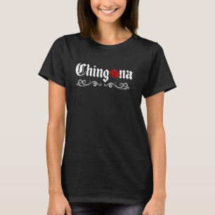 Camiseta Chingona Latina Orgullosa Chica Mexicana Mujer Chi