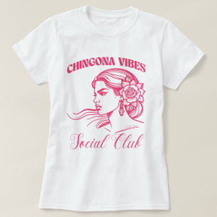 Camiseta Chingona Vibes Club Social Empoderado de Latina Bo
