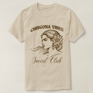 Camiseta Chingona Vibes Club Social Empoderado de Latina Bo