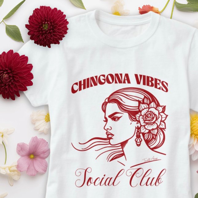Camiseta Chingona Vibes Club Social Empoderado de Latina Bo (Chingona Vibes Social Club Empowered Latina Bonita T-Shirt.)