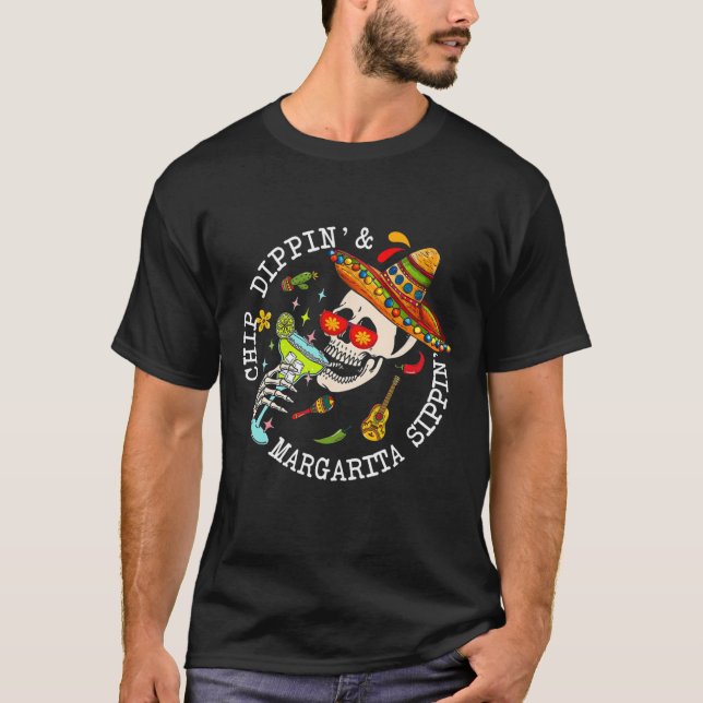 Camiseta Chip Dippin Margarita Sippin Skeleton Cinco (Anverso)