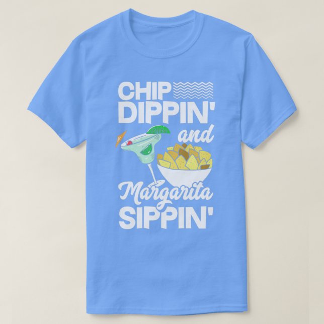Camiseta Chip Dippin Margarita Sippin Tortilla Chips Cinco (Diseño del anverso)