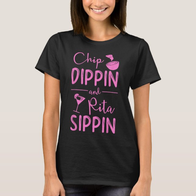 Camiseta Chip Dippin Rita Sippin Shirt Cinco De Mayo Margar (Anverso)