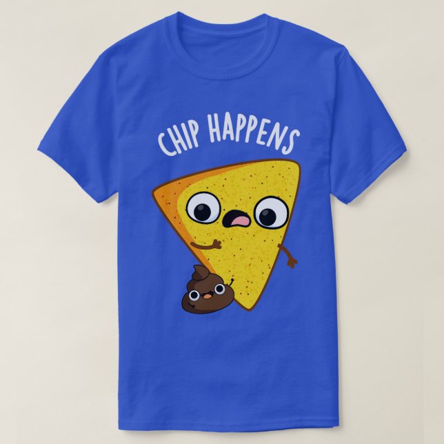 Camiseta Chip sucede graciosamente Poop Puns (Diseño del anverso)