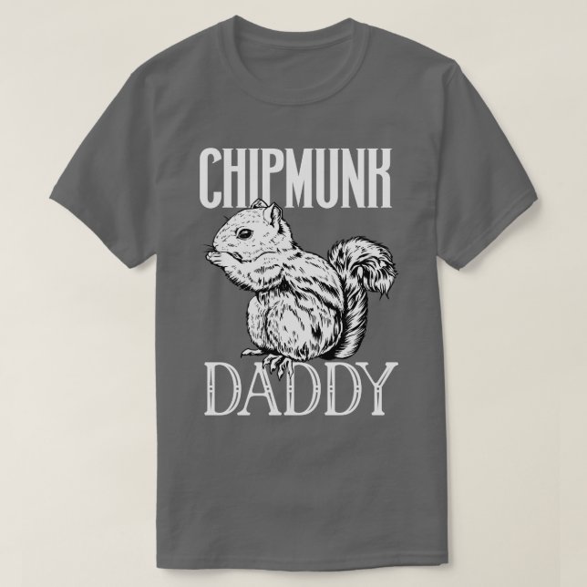 Camiseta Chipmunk lover Chipmunk Daddy (Diseño del anverso)