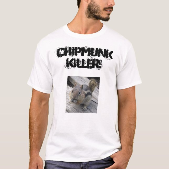 Camiseta ¡chipmunks7, ASESINO del CHIPMUNK! (Anverso)