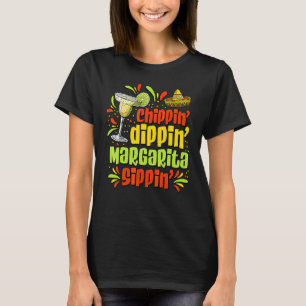 Camiseta Chippin Dippin Margarita Sippin Cinco De Mayo Marg