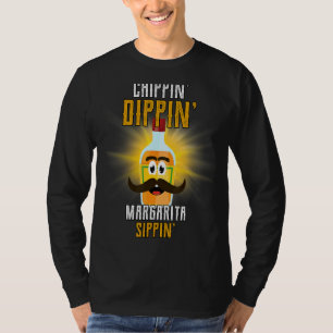 Camiseta Chippin Dippin Margarita Sippin Humor diciendo