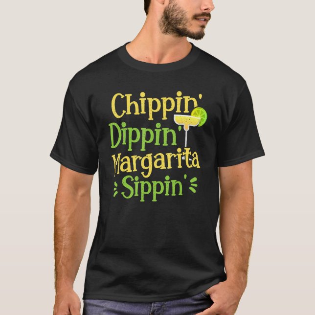 Camiseta Chippin' Dippin' Margarita Sippin' Margarita Drink (Anverso)