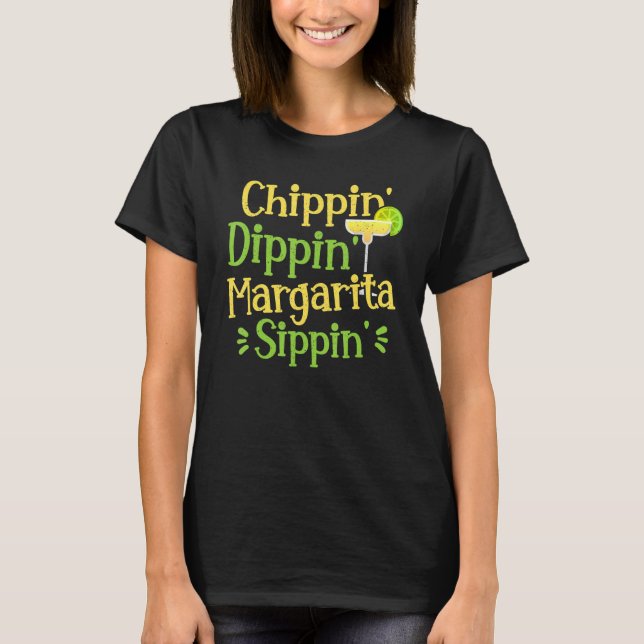 Camiseta Chippin' Dippin' Margarita Sippin' Margarita Drink (Anverso)