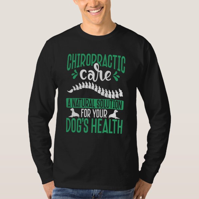 Camiseta Chiropractic Care A Natural Solution For Your Dog' (Anverso)