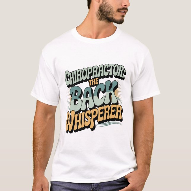 Camiseta Chiropractor Back Whisperer Gift Idea (Anverso)