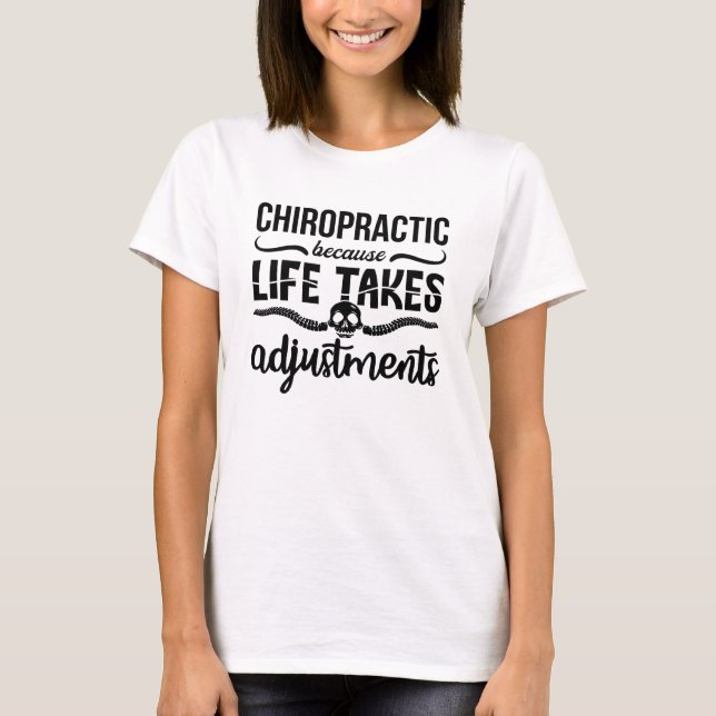 Camiseta Chiropractor Chiro Spine Chiropractic Because Life (Anverso)
