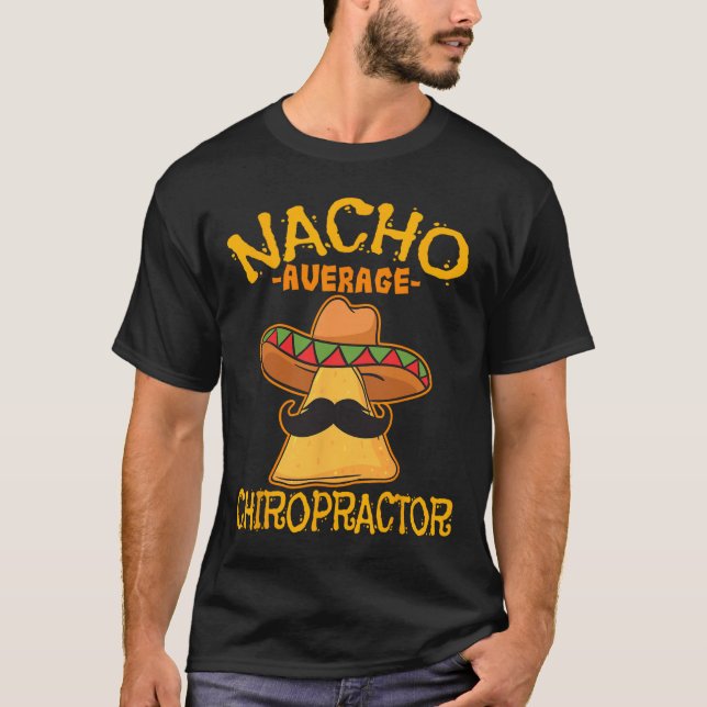 Camiseta Chiropractor Promedio Nacho México Cinco De Mayo F (Anverso)