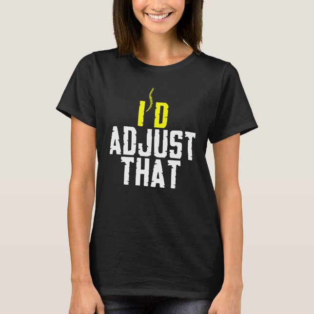 Camiseta Chiropraxia Que Ajusta Las Chiroprácticas Del Músc (Anverso)