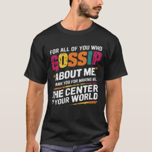 Camiseta Chisme Divertido de la Vida Rumor Chiste Humor Sar