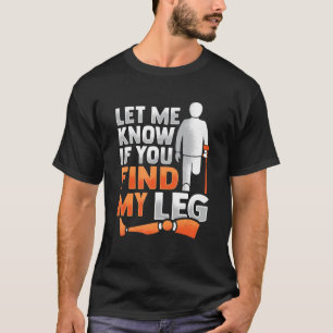 Camiseta Chiste amputado de prótesis para una amputación de