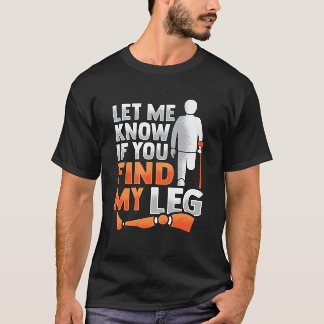 Camiseta Chiste amputado de prótesis para una amputación de (Anverso)