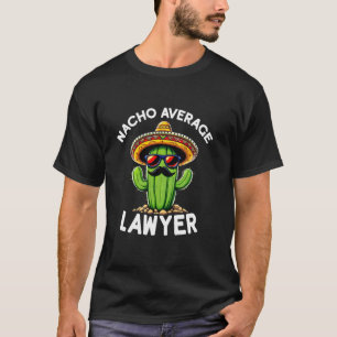 Camiseta Chiste de abogado divertido nacho abogado promedio