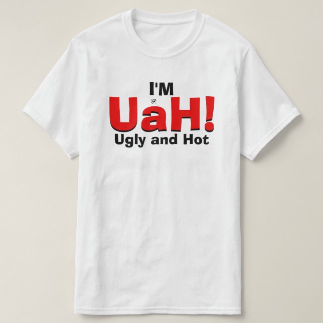 Camiseta Chiste de alta intensidad (feo y caliente) (Diseño del anverso)