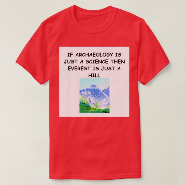 Camiseta Chiste de arqueología 4 (Diseño del anverso)